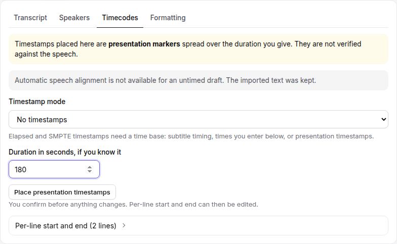Timecodes tab in Fix Transcript. The notice says timestamps placed here are presentation markers spread over a duration you enter, and that they are not verified against the speech.